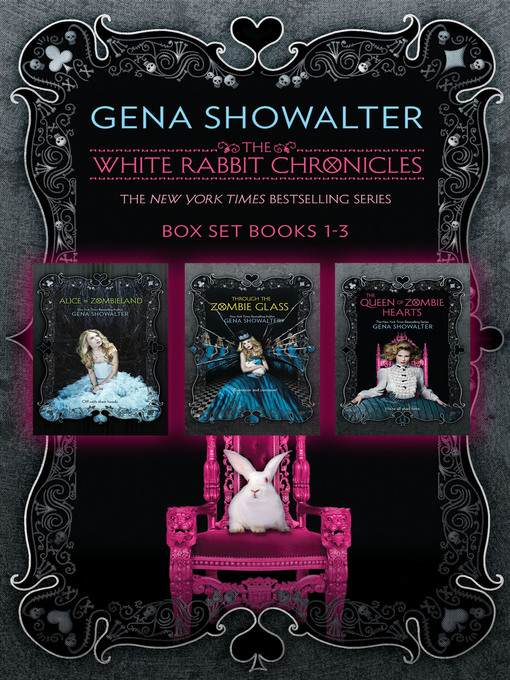 Cover image for The White Rabbit Chronicles/Alice In Zombieland/Through the Zombie Glass/The Queen of Zombie Hearts